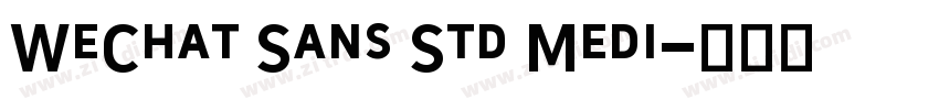 WeChat Sans Std Medi字体转换